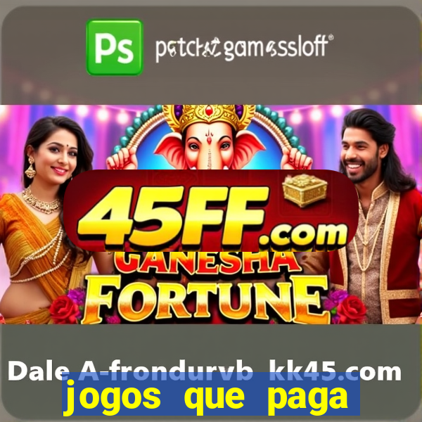 jogos que paga dinheiro de verdade